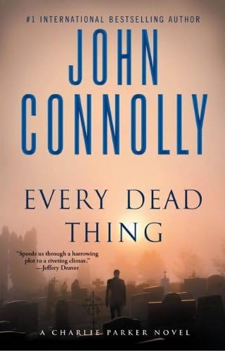 Every Dead Thing: Written by John Connolly, 2005 Edition, Publisher: Pocket Books [Paperback] Paperback – 16 Aug. 2005