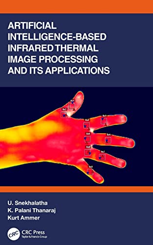 Preisvergleich Produktbild Artificial Intelligence-based Infrared Thermal Image Processing and its Applications