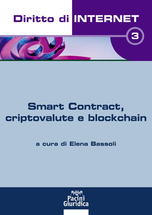 Diritto di internet. Smart Contract, criptovalute e blockchain (Vol. 3)