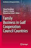 Family Business in Gulf Cooperation Council Countries (Contributions to Management Science) (English Edition)