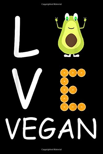 LOVE VEGAN: Party Notebook Appreciation Gift Blank Lined Journal for Vegans and Vegetarian Lovers | Notebooks can be used as Recipes or Address Book | ... | Cute - Doodling Ideas (Vegan Food Books)