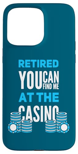 You Can Find Me At The Casino Funny Retired Gambler �X�}�z�P�[�X iPhone 15 Pro Max �p