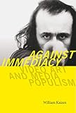  Against Immediacy: Video Art and Media Populism (Interfaces: Studies in Visual Culture) (English Edition)