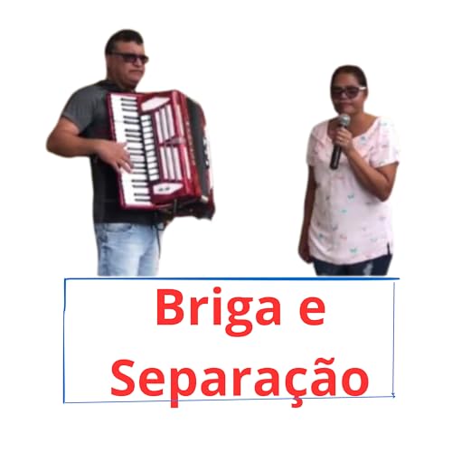  Briga e Separação