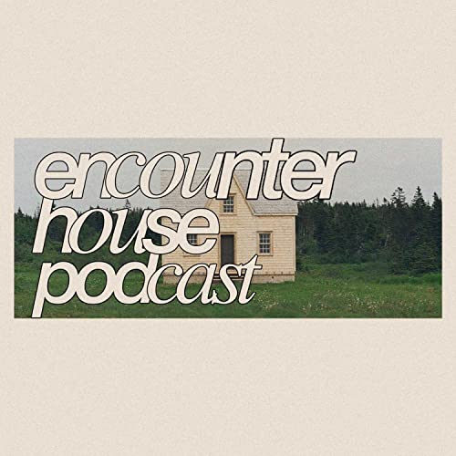 Encounter House Podcast cover art