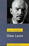 Über Lenin: Material für einen Biographen (Trotzki-Bibliothek) - Leo Trotzki Übersetzer: G Blumental 