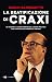 La Beatificazione Di Craxi. Le Falsità E I Luoghi Comuni Sul Leader Politico Che Continua A Dividere Gli Italiani - 3