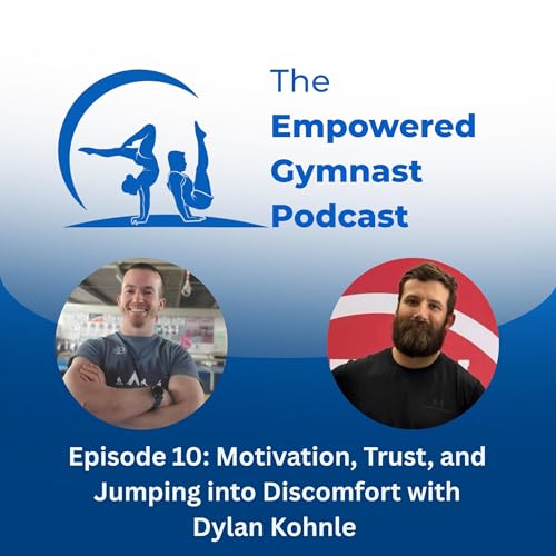 Motivation, Trust, and Jumping into Discomfort with Dylan Kohnle