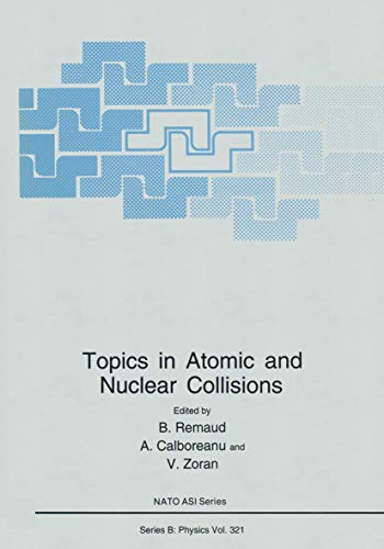 Topics in Atomic and Nuclear Collisions (NATO Science Series B:, 321)