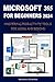 Produktbild MICROSOFT 365 FOR BEGINNERS 2024: MASTERING PRODUCTIVITY TOOLS FOR WORK AND BEYOND