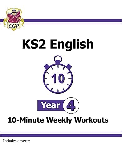 KS2 English 10-Minute Weekly Workouts - Year 4: ideal for catch-up and learning at home (CGP KS2 English)