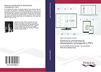 Gerencia universitaria: desempeño emergente y TIC's 3639649044 Book Cover