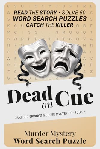 Dead on Cue: An Oakford Springs Murder Mystery Word Search Puzzle Book – Read the Story, Solve 50 Puzzles, and Catch the Killer Yourself