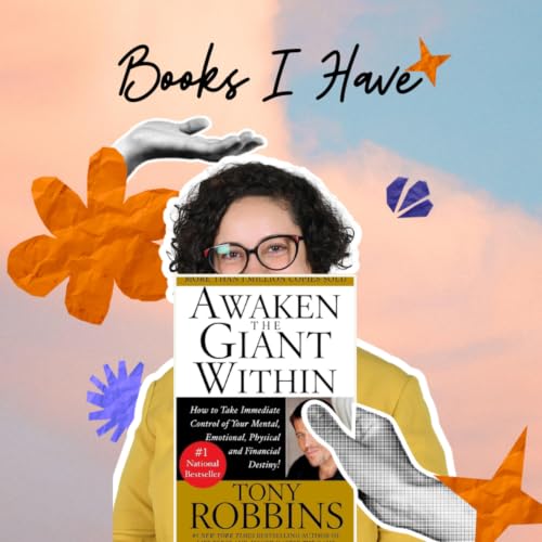 299. Awaken the Giant Within by Tony Robbins : S24 Books I have: كتب مش فلمناهج