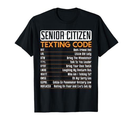 Senior Citizen Texting Code for a Grandpa or Grandma T-Shirt
