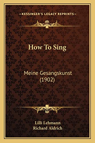 How To Sing: Meine Gesangskunst (1902)