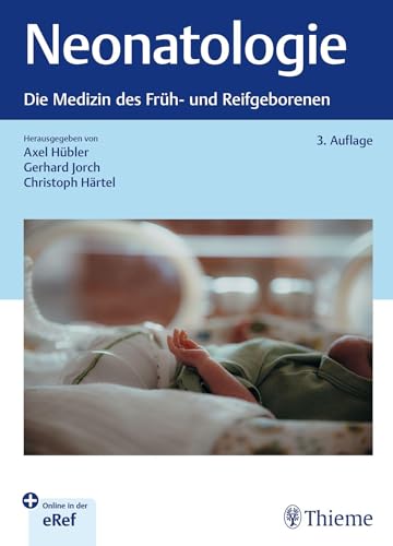 Neonatologie: Die Medizin des Früh- und Reifgeborenen