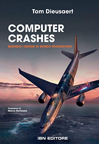 Computer Crashes. Quando i sistemi di bordo tradiscono