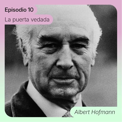 Albert Hofmann: Una puerta vedada