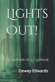 Paperback Lights Out!: The Murder of L. S. LaPrade Book
