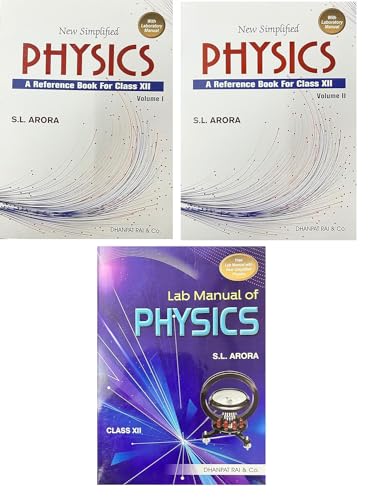 New Simplified Physics Volume 1 & 2 + FREE Lab manual with new simplified physic for class 12 ( set of 3 books) DHANPAT RAI & Co. BY S.L. ARORA Paperback