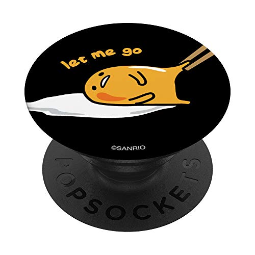 Gudetama The Lazy Egg Let Me Go PopSockets PopGrip: Swappable Grip for Phones & Tablets
