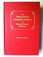The Wallace H Doebler Family of MacOmb County Michigan 9999403433 Book Cover