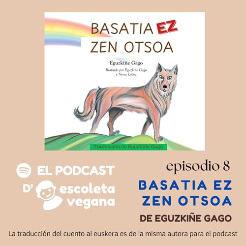 Lectura en euskera del cuento "Basatia EZ zen otsoa"