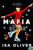Mafia And Scars: Special Edition: A Mafia Romance (Marchiano & Petrov Mafia Romance Special Editions)