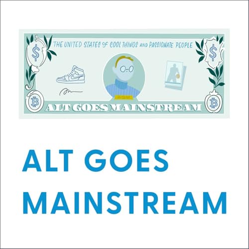 Alt Goes Mainstream: The Latest on Alternative Investments, WealthTech, & Private Markets Podcast Por Michael Sidgmore arte de portada