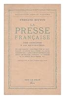 La Presse Francaise Des Origines a La Revolution / Fernand Mitton B00394W7NC Book Cover