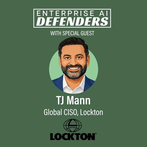 Identity Is the Perimeter in AI-era Fraud with Lockton Global CISO TJ Mann