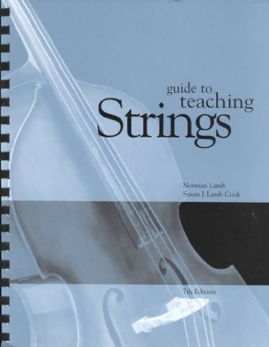 Guide to Teaching Strings Guide to Teaching Strings: Susan Lamb Cook ...