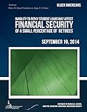 OLDER AMERICANS Inability to Repay Student Loans May Affect Financial Security of a Small Percentage of Retirees