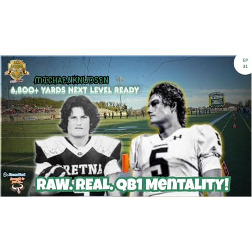 QB1 Mentality | NEBPreps Michael Knudsen on Leadership, 6,800+ Yards & The NW Bearcats