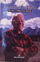 Prophet of the Parks : The Story of William Penn Mott, Jr. 0929581784 Book Cover