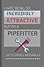 I Hate Being So Incredibly Attractive But I'm A Pipefitter... So It Comes Naturally!: Funny Lined Notebook / Journal Gift Idea For Work