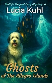 Paperback Ghosts of The Allegro Islands: A Midlife Magical Ghost Cozy Mystery Book