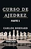 y-sus board panasonic  Curso de Ajedrez PARTE 1: Piezas y sus funciones, jugadas ganadoras, historia, reglas y tipos de mates. (Pensando.) (Spanish Edition)