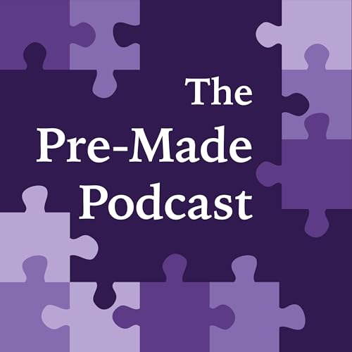 The Pre-Made Podcast Podcast Por Matthew C Collins arte de portada