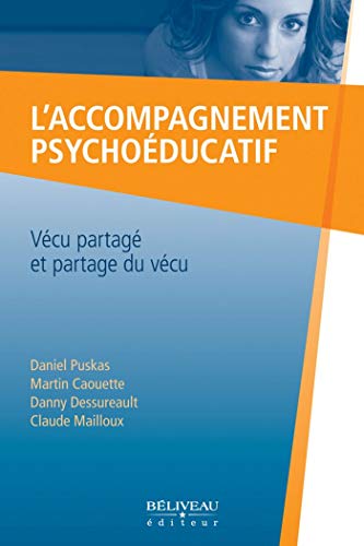 Télécharger L'accompagnement psychoéducatif : Vécu partagé et partage... livre En ligne