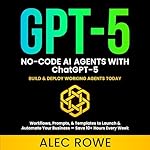 Cover of No-Code AI Agents with ChatGPT-5