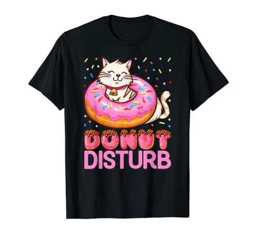 Donut Disturb Pun Jokes - Funny doughnut Cat Donut Lover Camiseta