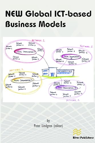 New Global Ict-Based Business Models (River Publishers Series in Multi Business Model Innovation, Technologies and Sustainable Business)
