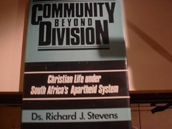 Hardcover Community Beyond Division: Christian Life Under South Africa's Apartheid System Book