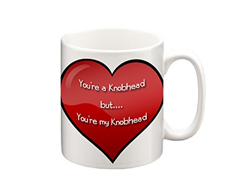 You're a Knobhead but You're My Knobhead Taza, taza de café, taza de té, tazas de regalo