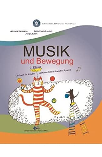Muzica Si Miscare Pentru Scolile Cu Predare In Limba Materna Germana. Clasa 2. Manual