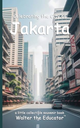 Celebrating the City of Jakarta (Celebrating Cities Book)