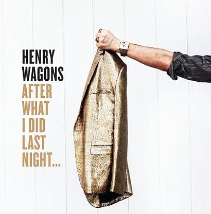 After What I Did Last Night ... [Disco de Vinil] por Henry Wagons — capa do álbum