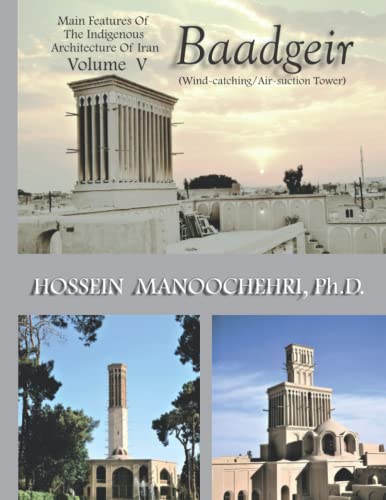 Baadgeir Wind-catching Air-suction Tower Iran Volume V : guide climatisation passive 2021 - 2